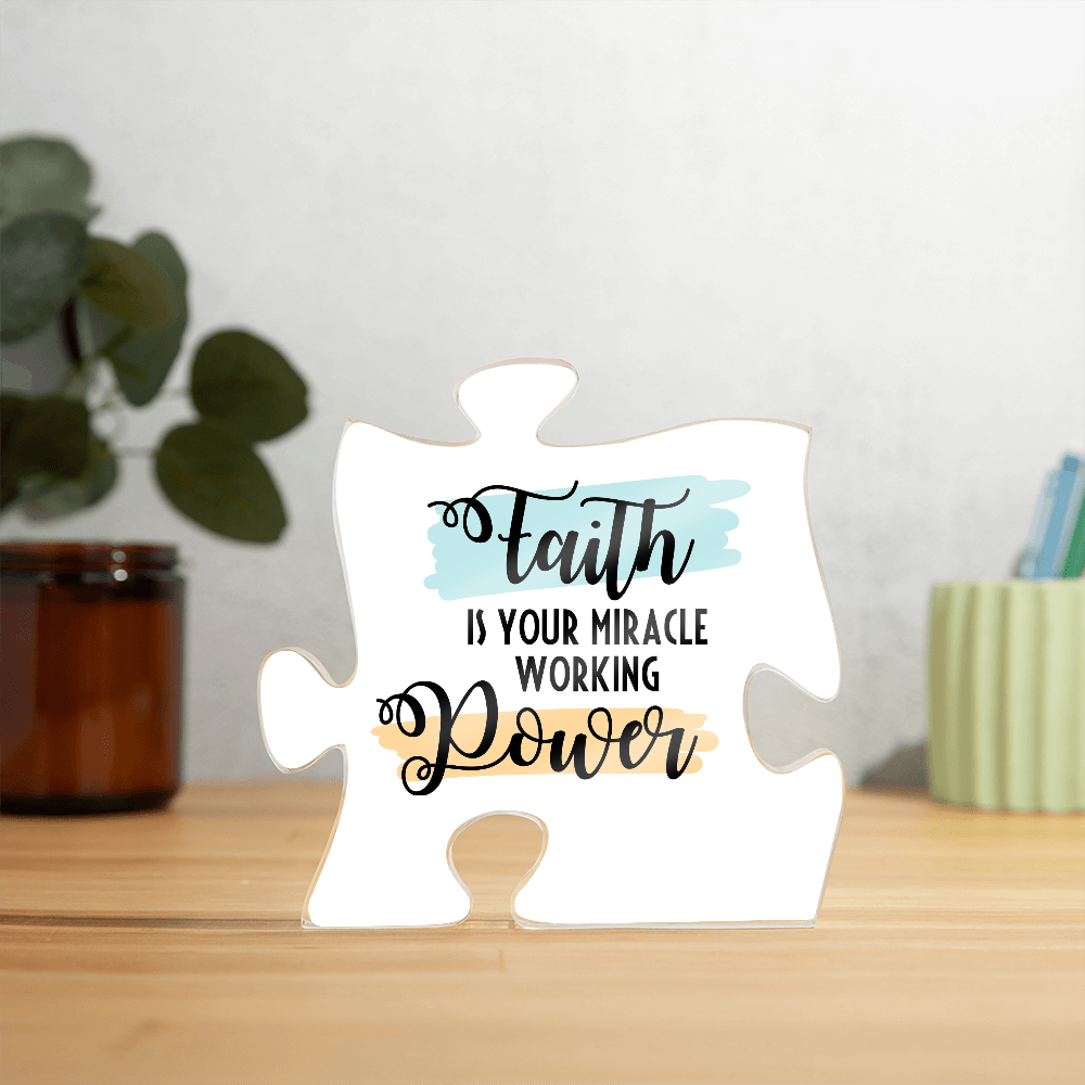 Faith Is Your Miracle Working Power – Acrylic Puzzle Keepsake
