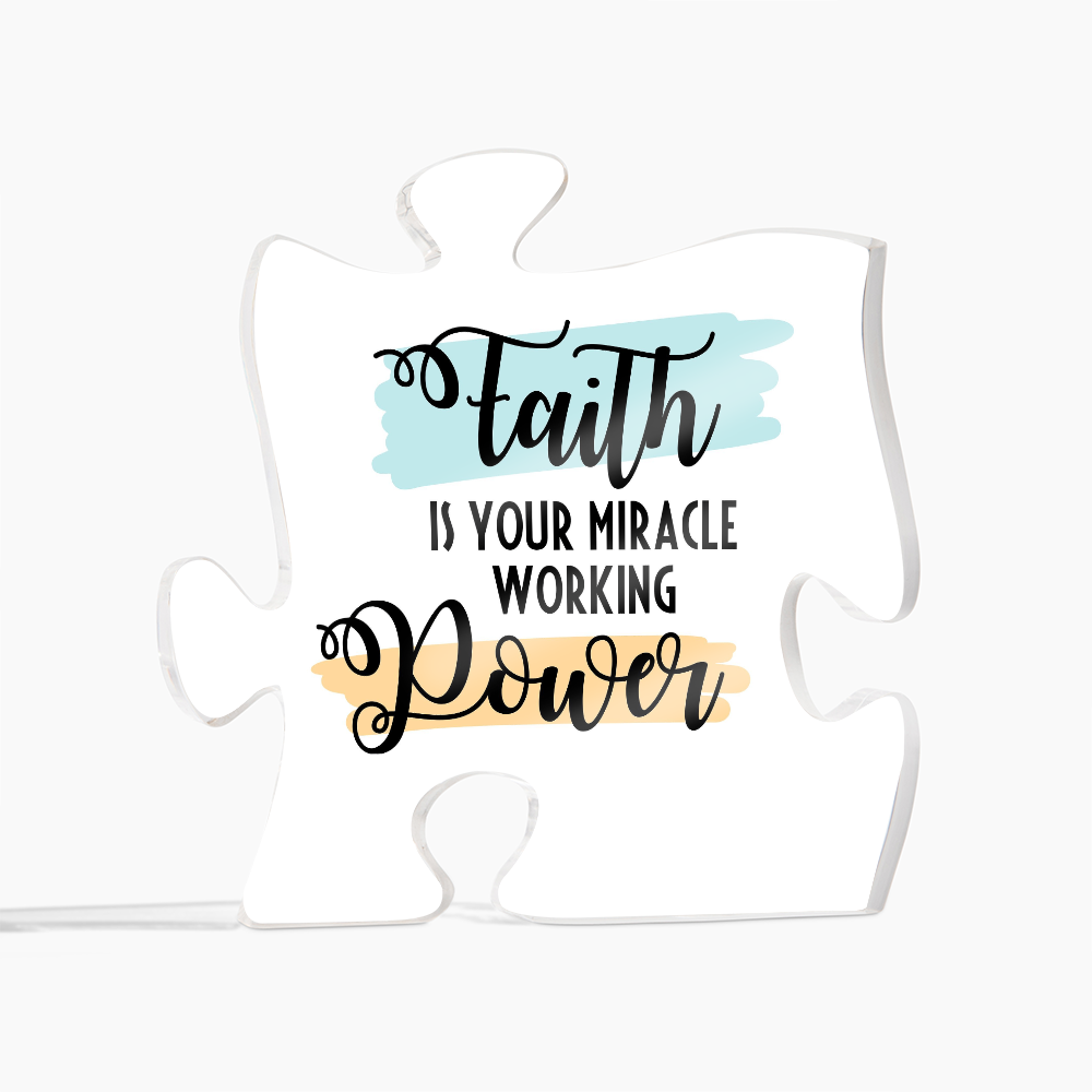 Faith Is Your Miracle Working Power – Acrylic Puzzle Keepsake
