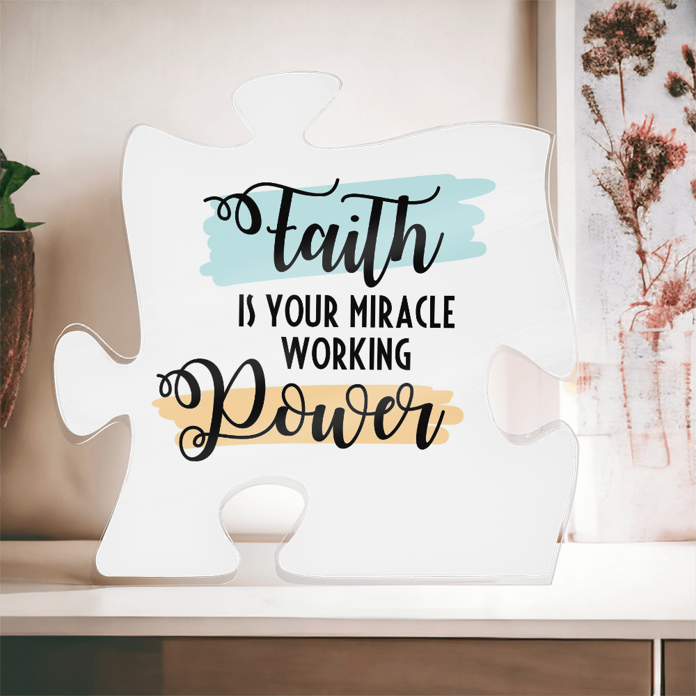 Faith Is Your Miracle Working Power – Acrylic Puzzle Keepsake
