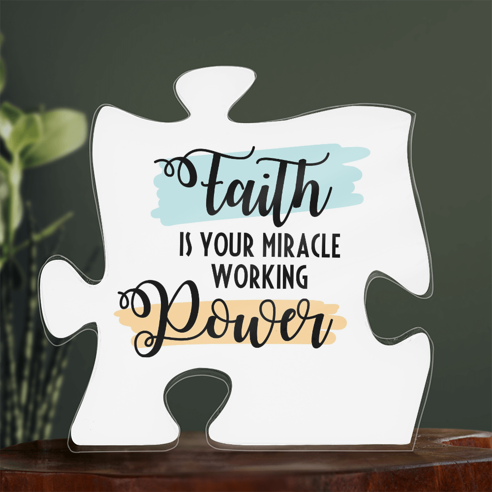 Faith Is Your Miracle Working Power – Acrylic Puzzle Keepsake