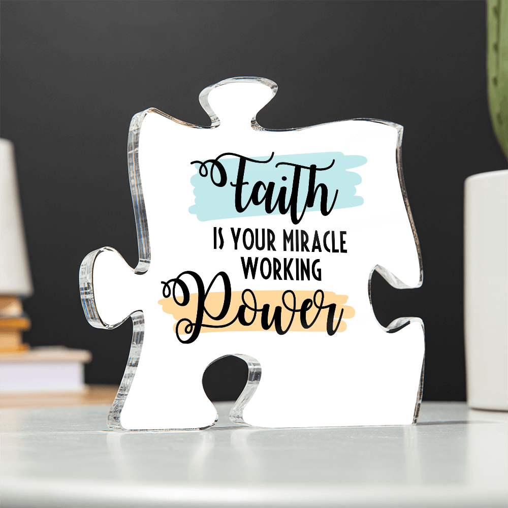 Faith Is Your Miracle Working Power – Acrylic Puzzle Keepsake