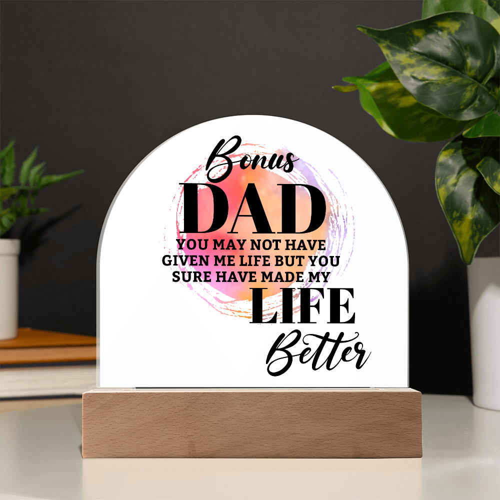 Bonus Dad – You Made My Life Better | Acrylic Dome Keepsake