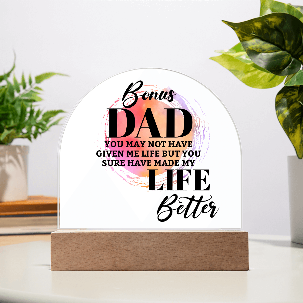 Bonus Dad – You Made My Life Better | Acrylic Dome Keepsake