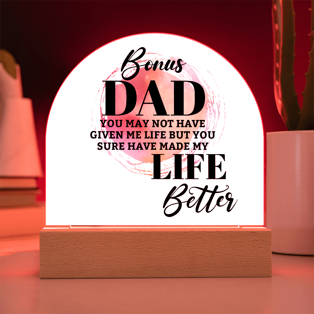 Bonus Dad – You Made My Life Better | Acrylic Dome Keepsake