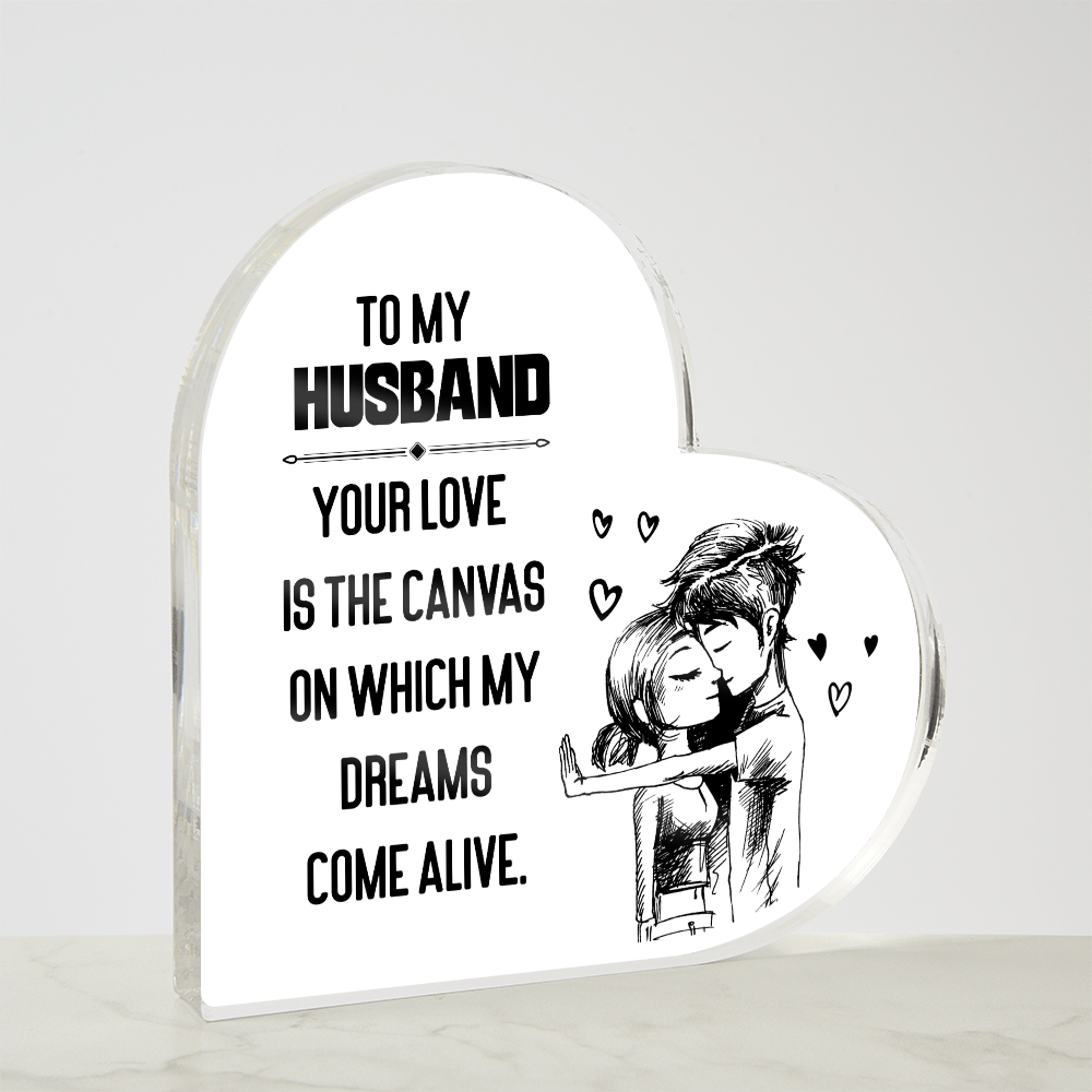 To My Husband – Your Love Is the Canvas of My Dreams | Heart-Shaped Keepsake