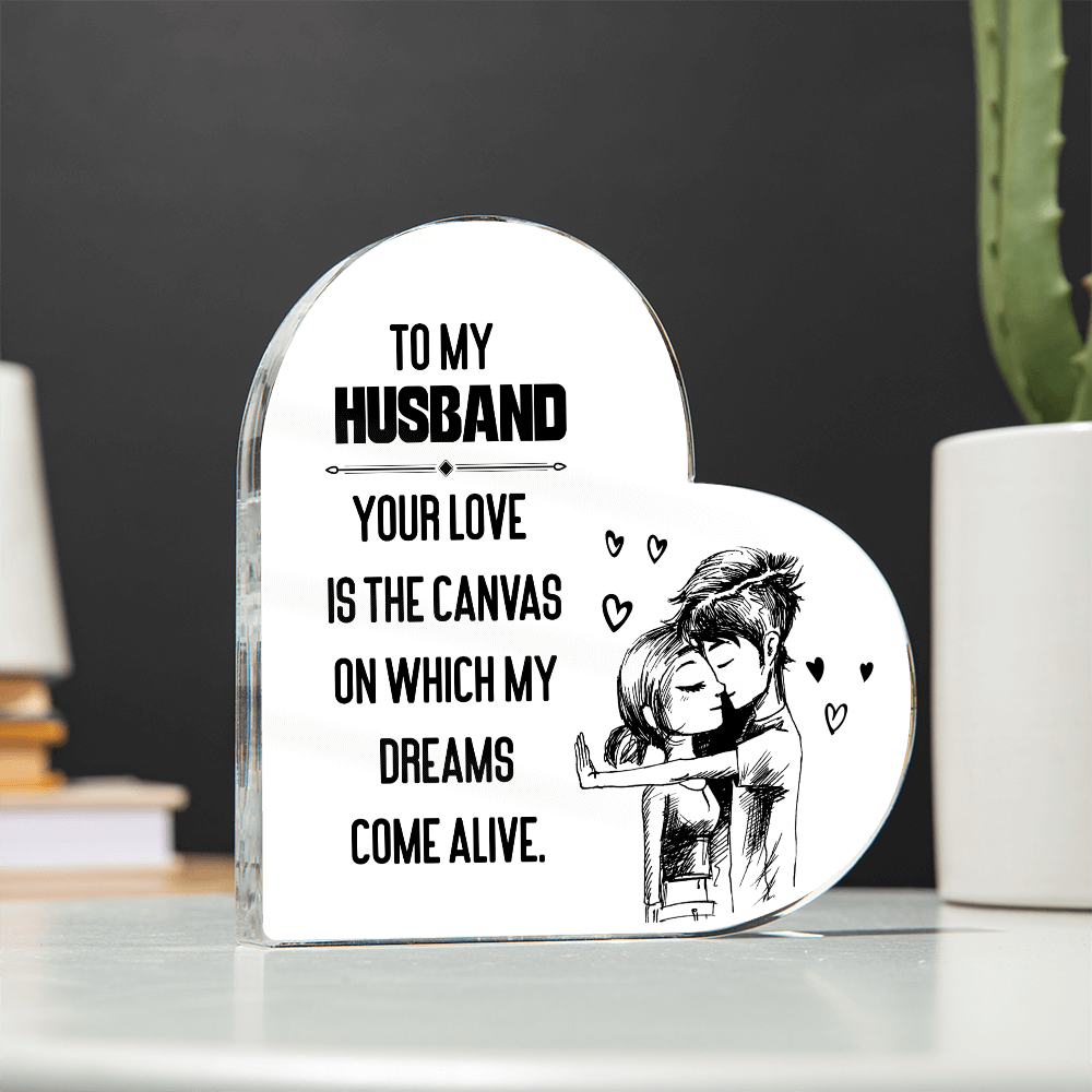 To My Husband – Your Love Is the Canvas of My Dreams | Heart-Shaped Keepsake