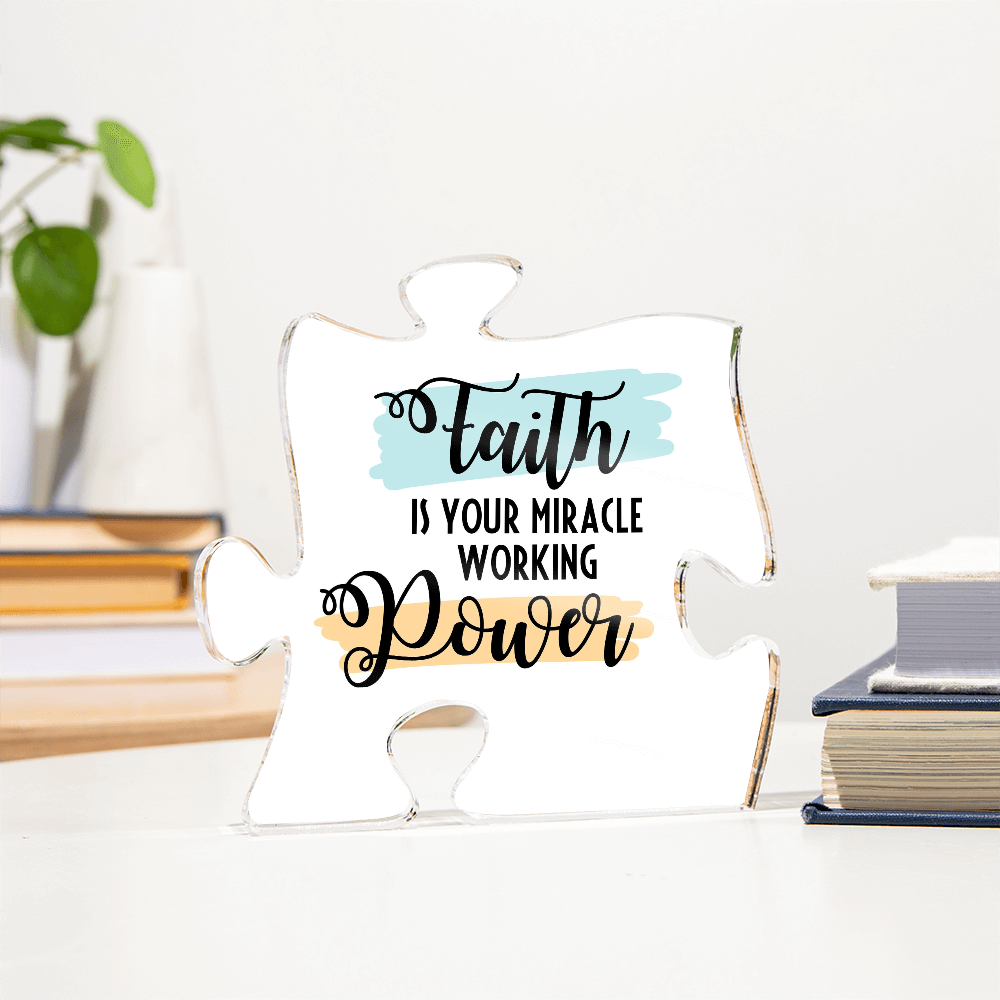 Faith Is Your Miracle Working Power – Acrylic Puzzle Keepsake