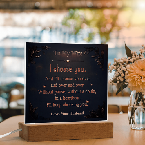 To My Wife I'll Keep Choosing You Personalized Night Light Plaque