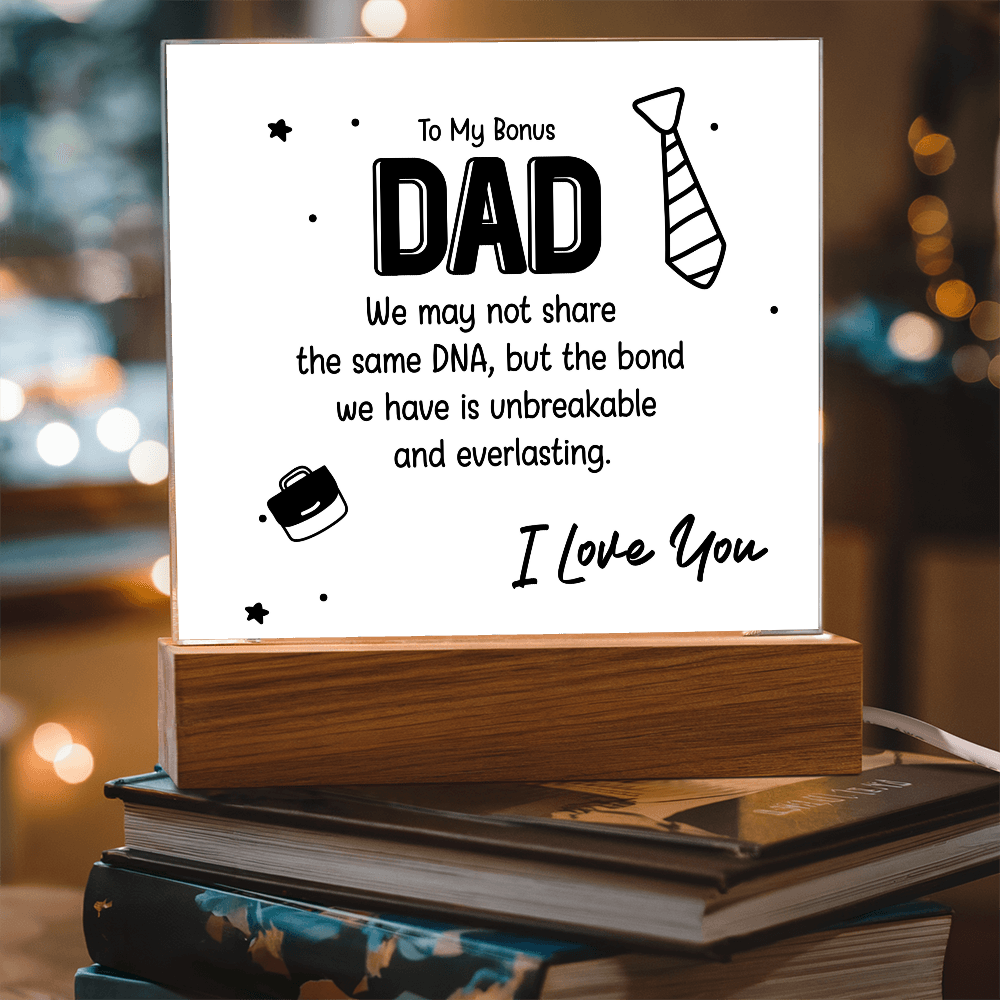 To My Bonus Dad – Thank You for Choosing to Love Me