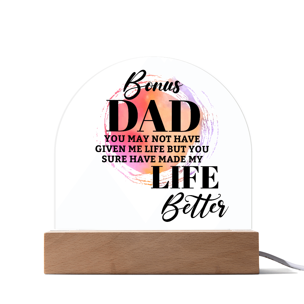 Bonus Dad – You Made My Life Better | Acrylic Dome Keepsake