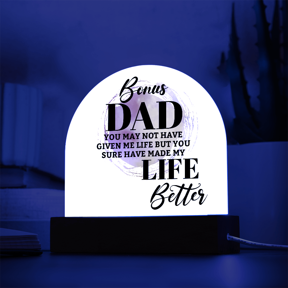 Bonus Dad – You Made My Life Better | Acrylic Dome Keepsake