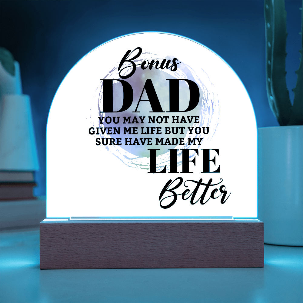 Bonus Dad – You Made My Life Better | Acrylic Dome Keepsake